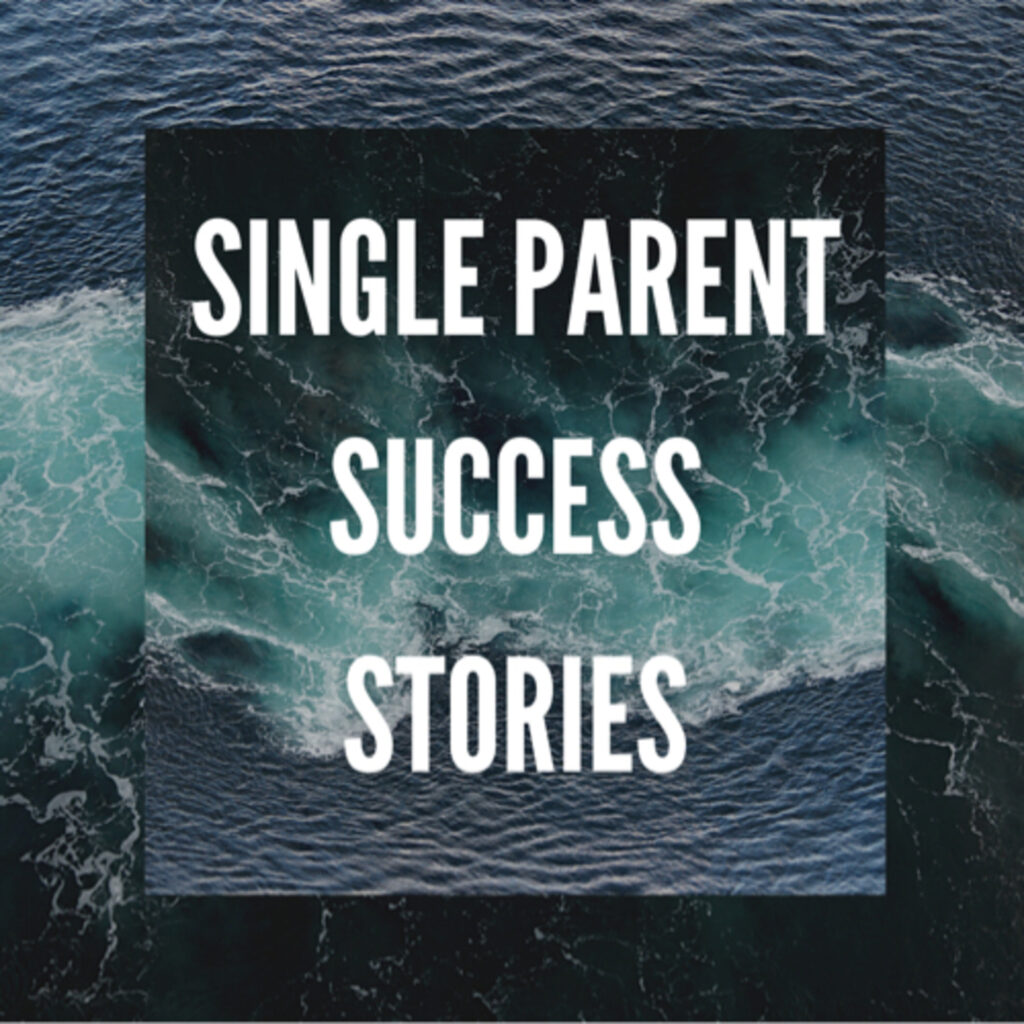 single parent success stories podcast